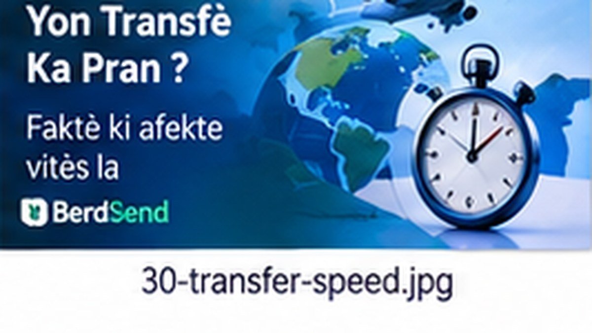 Konbyen tan yon transfè entènasyonal ka pran? Faktè ki afekte vitès la